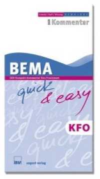 BEMA quick & easy, KFO : DER Kompakt-Kommentar fürs Praxisteam （1., Auflage. 2010. 60 S. 20.5 cm）