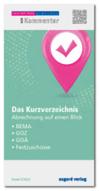 Das Kurzverzeichnis : Abrechnung auf einen Blick - Stand 3/2023 （11., überarb. Aufl. 2023. 44 S. 21 cm）