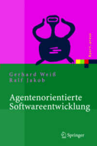 Agentenorientierte Softwareentwicklung (Xpert.press) （2004. 160 S. m. Abb.）