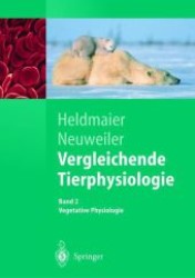 Vergleichende Tierphysiologie. Bd.2 Vegetative Physiologie (Springer-Lehrbuch) （2003. XIV, 506 S. m. 305 zweifarb. Abb. 25 cm）