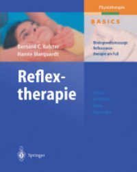 Reflextherapie : Bindegewebsmassage, Reflexzonentherapie am Fuß. Sehen, Verstehen, Üben, Anwenden (Physiotherapie, Basics) （2004. XIII, 226 S. m. 438 farb. Abb. 25 cm）