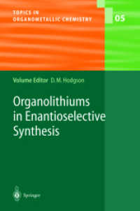 Organolithiums in Enantioselective Synthesis (Topics in Organometallic Chemistry Vol.5) （2003. 330 p. w. 63 ill.）