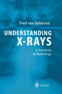Ｘ線を理解するために：放射線学テキスト<br>Understanding X-Rays : A Synopsis of Radiology （2004. X, 674 p. w. 252 ill.）