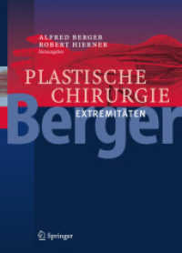Plastische Chirurgie : Extremitäten （2008. XX, 390 S. m. zahlr. z. Tl. farb. Abb. 27 cm）