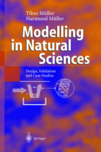 Modelling in Natural Sciences : Design, Validation and Case Studies （2003. IX, 459 p. w. 159 figs. (3 col.).）