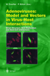 アデノウィルス<br>Adenoviruses : Model and Vectors in Virus Host Interactions. Virion and Structure, Viral Replication, Host-Cell Interactions (Current Topics in Microbiology and Immunology Vol.272) （2003. VIII, 452 p. w. 60 figs. 24,5 cm）
