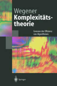 Komplexitätstheorie : Grenzen der Effizienz von Algorithmen （2003. X, 321 S.）