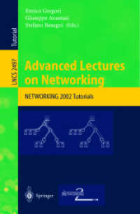 Advanced Lectures in Networking : Networking 2002 (Lecture Notes in Computer Science Vol.2497) （2003. XI, 195 p. 24 cm）