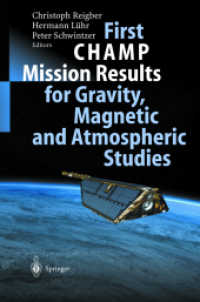 First CHAMP Mission Results for Gravity, Magnetic and Atmospheric Studies （2003. XIV, 560 p. w. 302 figs.）
