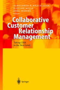 協力的顧客関係管理<br>Collaborative Customer Relationship Management : Taking CRM to the Next Level （2004. XI, 273 p. w. 99 figs. 24 cm）