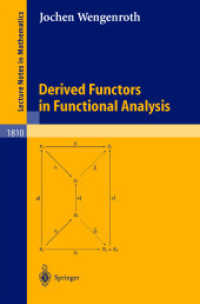 Derived Functors in Functuional Analysis (Lecture Notes in Mathematics Vol.1810) （2003. VIII, 134 p.）