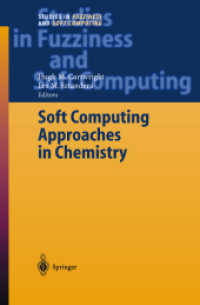 Soft Computing Approaches in Chemistry (Studies in Fuzziness and Soft Computing Vol.120) （2003. 320 p. 24 cm）