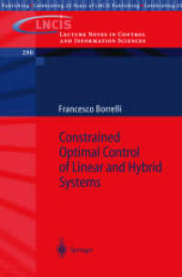 Constrained Optimal Control of Linear and Hybrid Systems (Lecture Notes in Control and Information Sciences Vol.290) （2003. 220 p.）