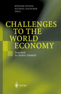 Challenges to the World Economy : Festschrift für Horst Siebert （2003. VII, 402 p. w. 32 figs. 24 cm）
