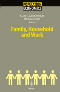 Family, Household and Work (Population Economics) （2003. XIV, 427 p. w. 26 figs. 24 cm）