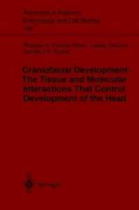 Craniofacial Development : The Tissue and Molecular Interactions That Control Development of the Head (Advances in Anatomy, Embryology and Cell Biology Vol.169) （2003. VI, 144 p. w. 22 figs.）