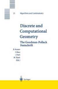 離散幾何学と計算幾何学<br>Discrete and Computational Geometry : The Goodman-Pollack Festschrift (Algorithms and Combinatorics Vol.25) （2003. XII, 853 p. w. 287 ill. 24,5 cm）