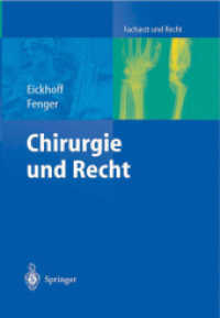 Chirurgie und Recht (Facharzt und Recht) （2004. XL, 239 S. 24 cm）