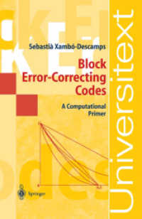 Block Error-Correcting Codes : A Computational Primer (Universitext Vol.217) （2003. X, 266 p.）