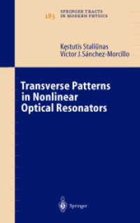 Transverse Patterns in Nonlinear Optical Resonators (Springer Tracts in Modern Physics Vol.183) （2003. XIV, 226 p. w. 132 ill.）