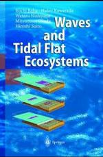 Waves and Tidal Flat Ecosystems （2003. X, 164 p. w. 27 col. and 117 b&w ill.）