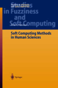 Soft Computing Methods in Human Sciences (Studies in Fuzziness and Soft Computing Vol.134) （2003. XVI, 272 p. 24 cm）