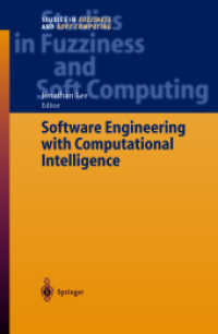 Software Engineering with Computational Intelligence (Studies in Fuzziness and Soft Computing Vol.121) （2003. 270 p. 24 cm）