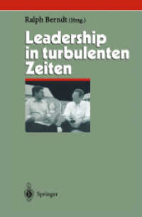 Leadership in turbulenten Zeiten : Mit Beitr. in engl. Sprache (Herausforderungen an das Management Bd.10) （2003. XVIII, 411 S. m. 118 Abb.）