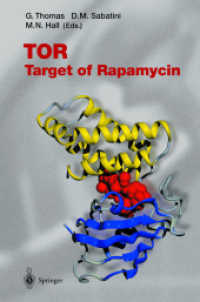 TOR : Target of Rapamycin (Current Topics in Microbiology and Immunology Vol.279) （2003. 270 p. w. 9 col. and 47 b&w ill.）
