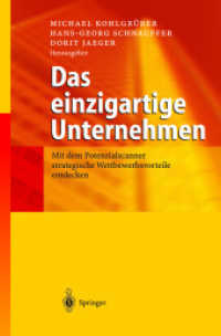 Das einzigartige Unternehmen : Mit dem Potenzialscanner strategische Wettbewerbsvorteile entdecken （2003. VIII, 181 S. m. 53 Abb. 24 cm）