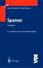 Spanen : Grundlagen (VDI-Buch) （2., erw. u. neubearb. Aufl. 2004. XXIV, 417 S. m. 306 Abb. 24 cm）
