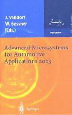 Advanced Microsystems for Automotive Applications 2003 (VDI-Buch) （2004. 350 p. w. 250 figs. 24,5 cm）