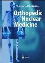 整形放射線医学<br>Orthopedic Nuclear Medicine （2004. XII, 240 p. w. 212 figs. (some col.) 28 cm）