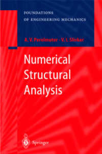 数値構造解析<br>Numerical Structural Analysis : Methods, Models and Pitfalls (Foundations of Engineering Mechanics) （2003. XXII, 500 p. w. 280 ill.）