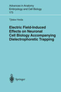 Electric Field-Induced Effects on Neuronal Cell Biology Accompanying Dielectrophoretic Trapping (Advances in Anatomy, Embryology and Cell Biology Vol.173) （2003. IX, 80 p. w. 53 ill.）