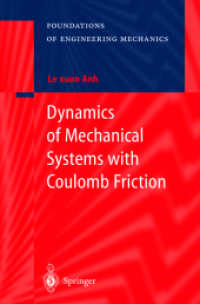 Dynamics of Mechanical Systems with Coulomb Friction (Foundations of Engineering Mechanics) （2003. XI, 269 p. w. 59 figs.）
