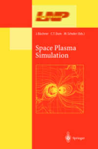 Space Plasma Simulation (Lecture Notes in Physics Vol.615) （2003. XIII, 351 p.）