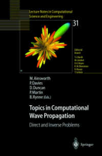 Topics in Computational Wave Propagation : Direct and Inverse Problems (Lecture Notes in Computational Science and Engineering Vol.31) （2003. 400 p.）