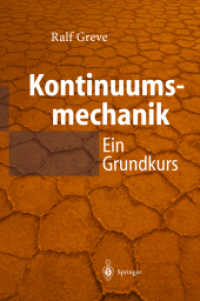 Kontinuumsmechanik : Ein Grundkurs für Ingenieure und Physiker (Physics and Astronomy Online Library) （2003. X, 302 S. m. 66 Abb. 24 cm）