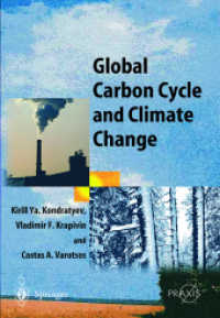Global Carbon Cycle and Climate Change (Springer Praxis Books in Environmental Sciences) （2003. XXII, 368 p. w. 70 figs.）
