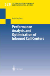 Performance Analysis and Optimization of Inbound Call Centers (Lecture Notes in Economics and Mathematical Systems Vol.528) （2003. X, 219 p.）