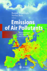 Emission of Air Pollutants : Measurements, Calculation and Uncertainties （2004. XVIII, 335 p. w. 116 figs.）