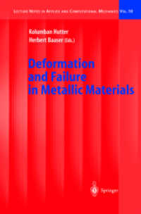 Deformation and Failure in Metallic Materials (Lecture Notes in Applied Mechanics Vol.10) （2003. XIII, 409 p. w. 130 ill.）
