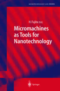 ナノテクノロジーのツールとしてのマイクロマシン<br>Micromachines as Tools for Nanotechnology (Microtechnology and MEMS) （2003. 220 p. w. 183 ill.）