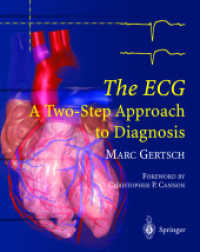 The ECG : A Two-Step Approach to Diagnosis. Foreword by Christopher P. Cannon （2004. XXXIV, 615 p. w. 1154 figs. 25 cm）
