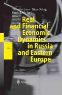 ロシアおよび東欧における実質経済と金融経済のダイナミクス<br>Real and Financial Economic Dynamics in Russia and Eastern Europe （2003. XII, 291 p. w. 113 ill.）