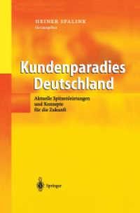Kundenparadies Deutschland : Aktuelle Spitzenleistungen und Konzepte für die Zukunft （2003. XII, 273 S. m. 68 Abb. 24 cm）