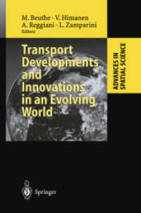Transport Developments and Innovations in an Evolving World (Advances in Spatial Science) （2004. XIII, 345 p.）
