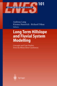 Long term hillslope and fluvial system modelling : Concepts and case studies from the Rhine river catchment (Lecture Notes in Earth Sciences Vol.101) （2003. 265 p. w. 75  figs.）