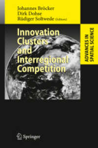 Innovation Clusters and Interregional Competition (Advances in Spatial Science) （2003. VIII, 409 p. w. 115 ill.）